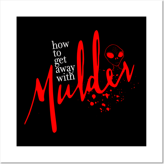 How to get away with Mulder (Red) Wall Art by NathanielF